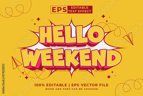 Editable text effect Hello Weekend 3d cartoon template style premium vector