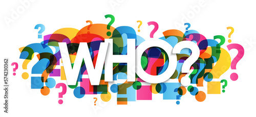 Fotografie WHO? vector typography banner with colorful question mark symbols