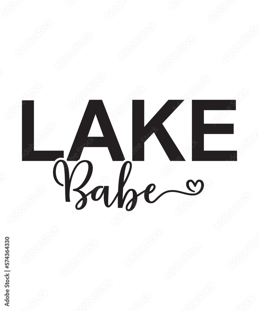 Obraz premium Lake SVG, Lakehouse SVG Bundle, Lake Quotes SVG, lake shirt svg, boat svg, beach svg, summer svg, lake bum svg
