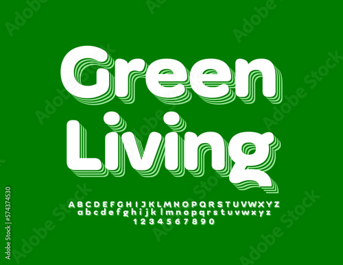 Vector lifestyle concept Green Living. 3D contemporary Font. Set of trendy Alphabet Letters, Numbers and Symbols