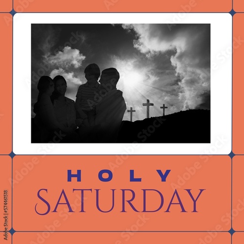 Composition of holy saturday text and copy space with three christian crosses and family