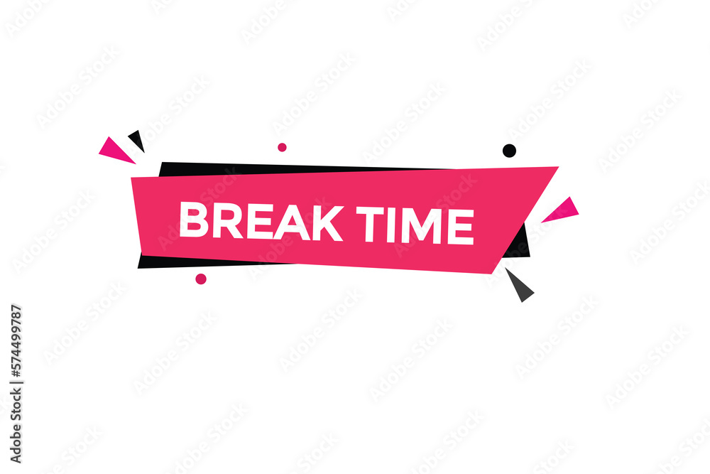 break time button vectors.sign label speech bubble break time
break time button vectors.sign label speech bubble break time