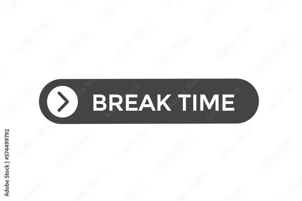 break time button vectors.sign label speech bubble break time
break time button vectors.sign label speech bubble break time