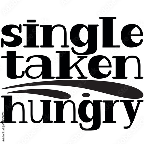 single taken hungry