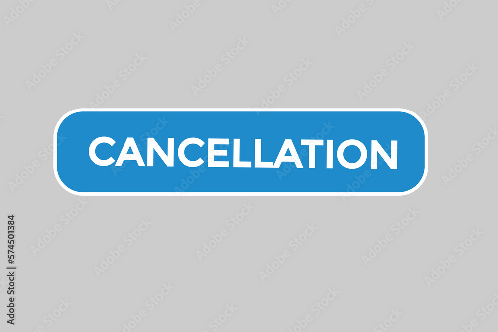 cancellation button vectors.sign label speech bubble cancellation
cancellation button vectors.sign label speech bubble cancellation