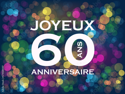 Bannière typographique vecteur 60 ANS - JOYEUX ANNIVERSAIRE! avec bokeh