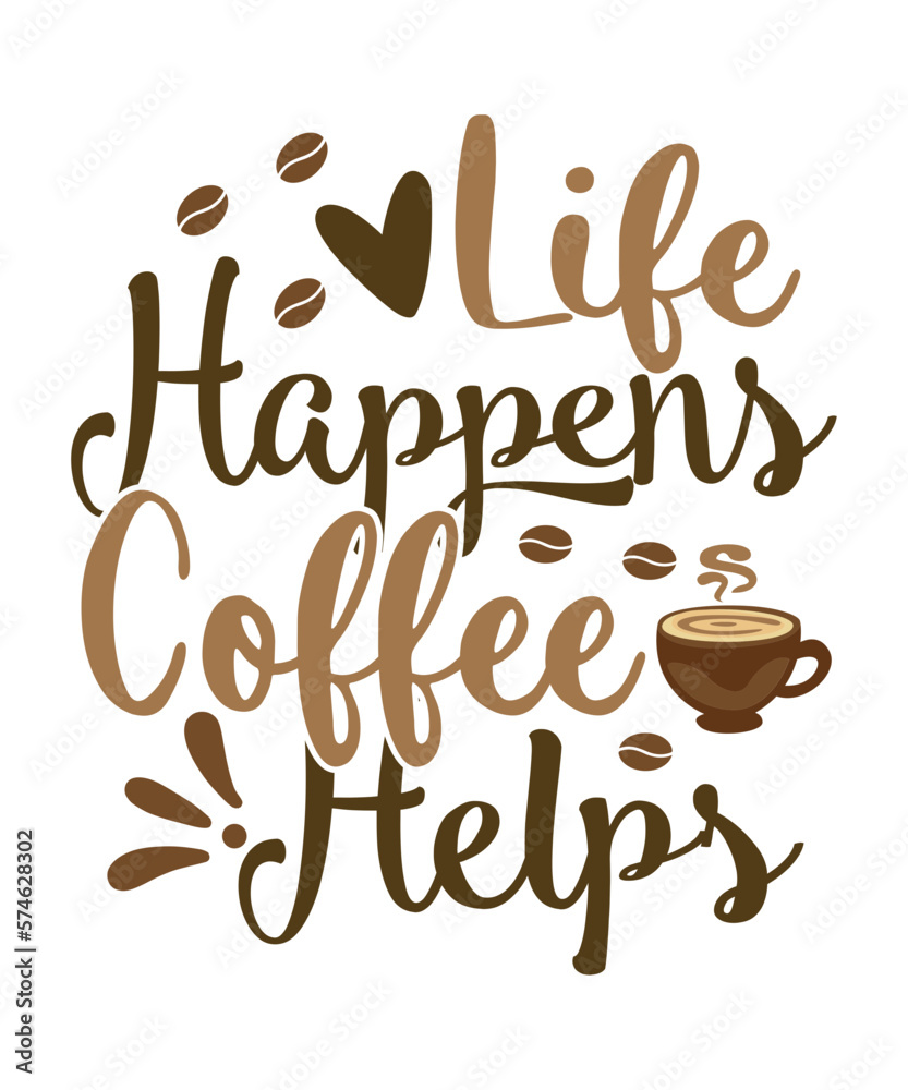 Life Happens Coffee Helps SVG Design Life Happens Coffee Helps SVG Design