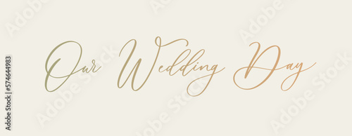 Our wedding day calligraphy inscription.