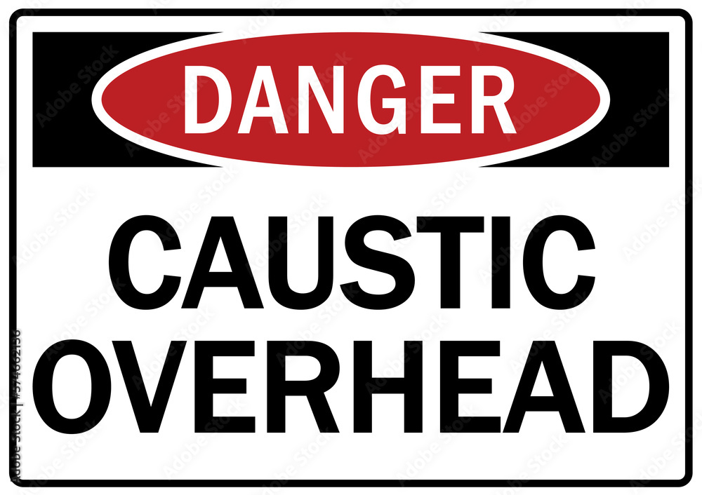 Caustic hazard sign and labels caustic overhead