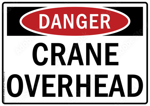 Overhead crane hazard sign and labels crane overhead