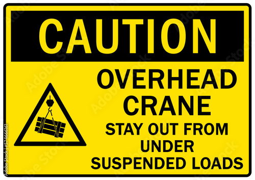 Overhead crane hazard sign and labels stay out from under suspended load