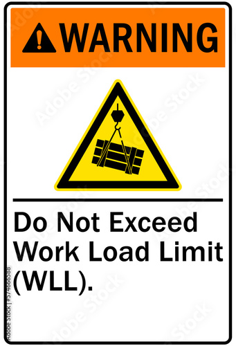 Overhead crane hazard sign and labels do not exceed work load limit 