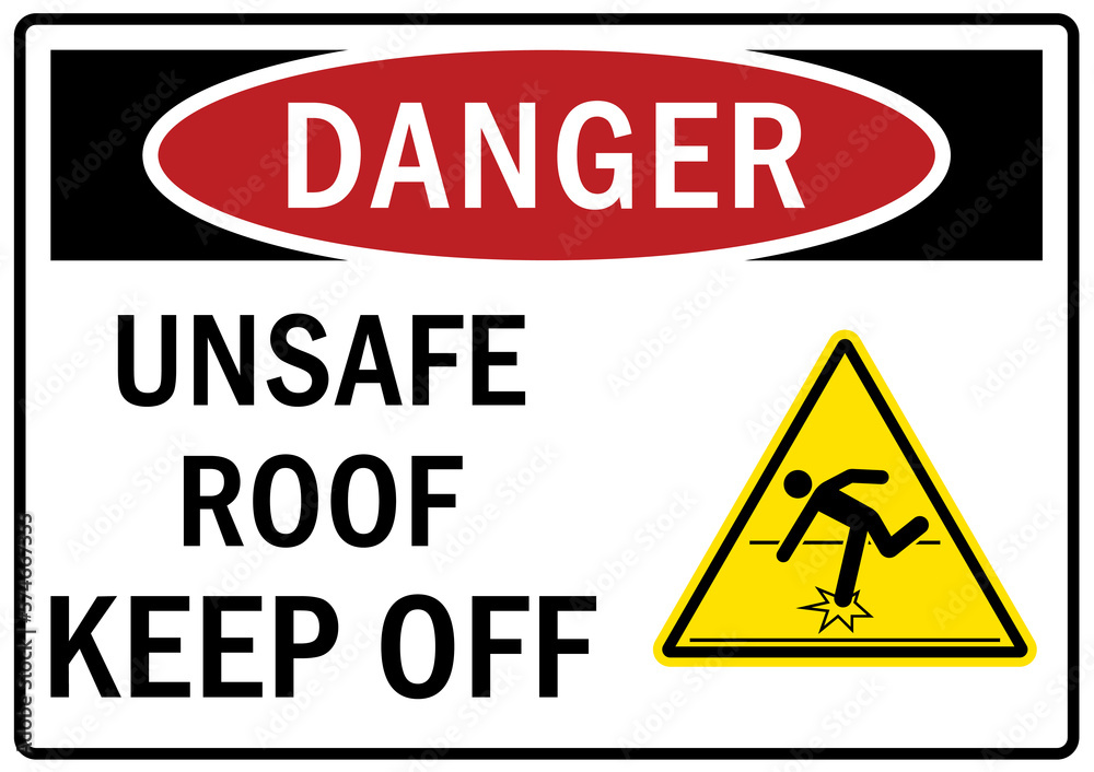 Fall hazard sign and labels unsafe roof keep off
