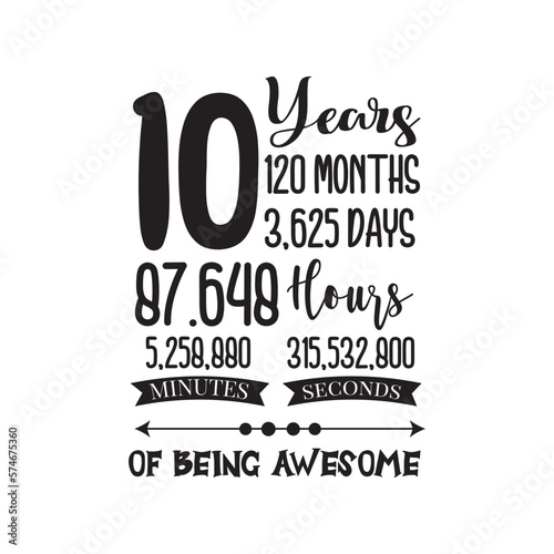 10 Years 120 Months 3625 Days. Hand Lettering And Inspiration Positive Quote. Hand Lettered Quote. Modern Calligraphy.