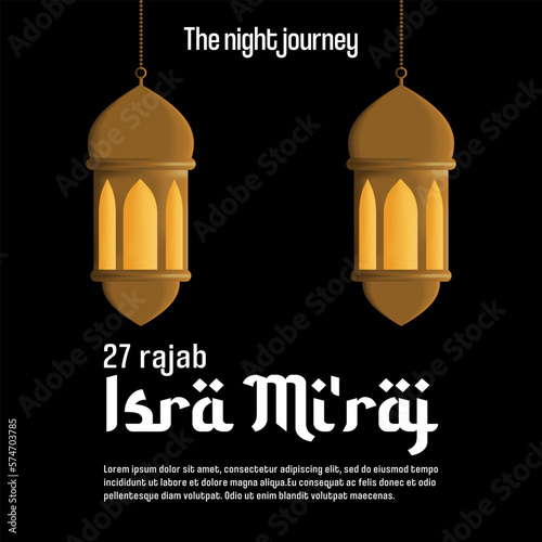 Isra mi'raj islamic post design. Design template : the night journey of prophet Muhammad 27 rajab
