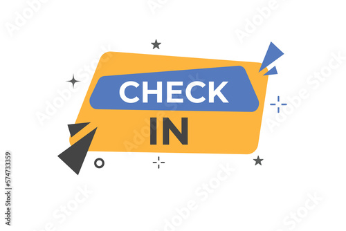 Check in Button. Speech Bubble, Banner Label Check in