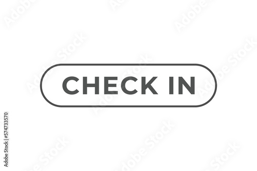 Check in Button. Speech Bubble, Banner Label Check in