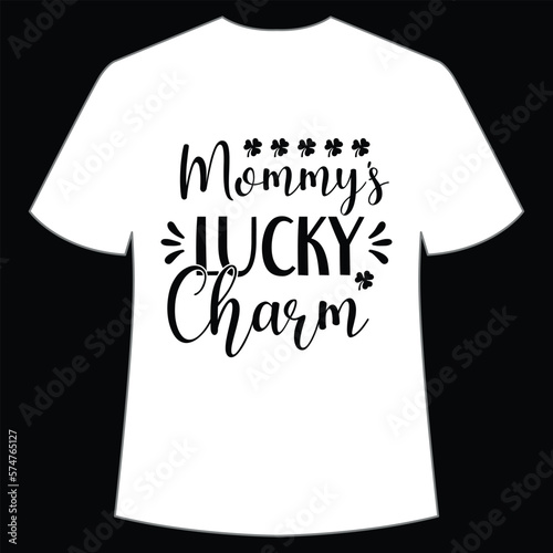 Mommy's lucky charm St. Patrick's Day Shirt Print Template, Lucky Charms, Irish, everyone has a little luck Typography Design