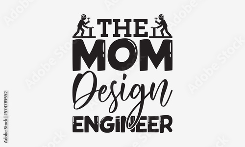 The mom design engineer - mother's day svg t-shirt design.  Hand Drawn Lettering Phrases, With a girl and flying pink paper hearts. Symbol of love on white background.  Eps 10. 