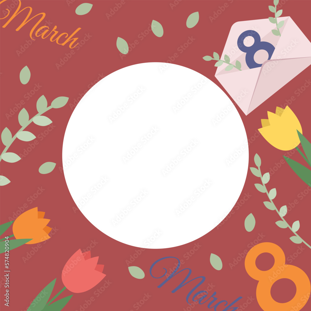 Poster for March 8 with flowers, green branch and inscriptions on red background and empty round space. Holiday card, vector banner.