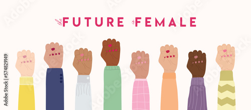 The future is female horizontal poster with diverse raised fists. Woman empowerment, girl power, fight for gender equality, feminism, sisterhood concept. Hand drawn vector illustration.