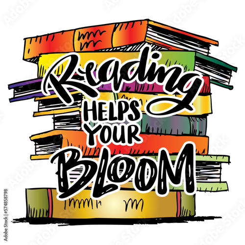 Reading helps your bloom, hand lettering. Wall art for classroom poster	
