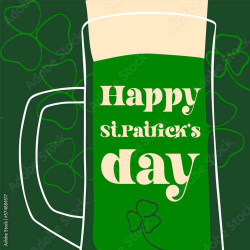 Happy St.Patrick s day text with illustration stylized mug of beer on green background