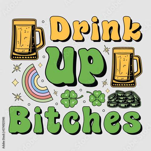 drink up bitches, st. patrick's day sublimation, st. patrick's day, saint patrick's t-shirt, sublimation, sublimation t-shirt, st. patrick's graphic.