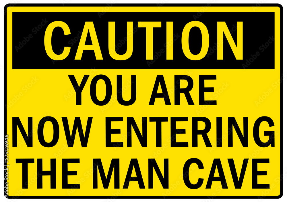Garage sign and labels you are now entering the man cave