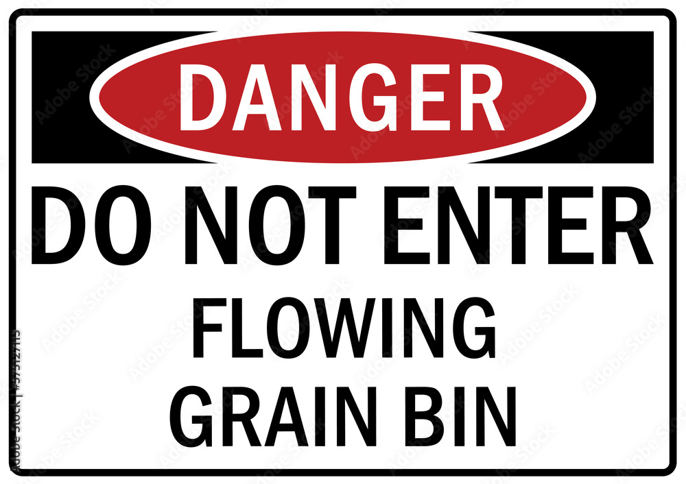 Grain bin hazard sign and labels do not enter flowing grain bin Grain bin hazard sign and labels do not enter flowing grain bin