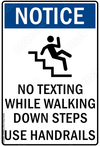Use handrail sign and labels no texting while walking down steps
