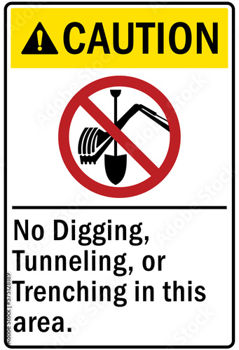 Open pit hazard sign and labels no digging, tunneling, or trenching in this area
