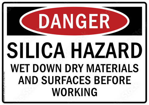Silica dust hazard sign and labels wet down dry material and surface before working