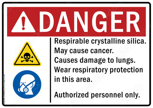 Silica dust hazard sign and labels respirable crystalline silica. May cause cancer and damage to lung. Wear respiratory protection in this area