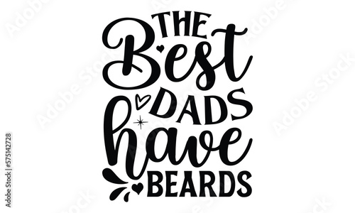 The best dads ha  Father day t shirt design   Hand drawn lettering father s quote in modern calligraphy style  which are so beautiful and give you  eps  jpg  svg files  Handwritten vector sign  EPS 10