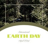 Image of international earth day text over fir tree forest
