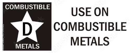 Class Label 'D' Use On Combustible Metals - fire extinguisher label sign