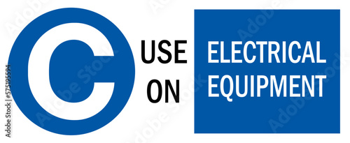 Class Label 'C' Use On Electrical Equipments - fire extinguisher label sign