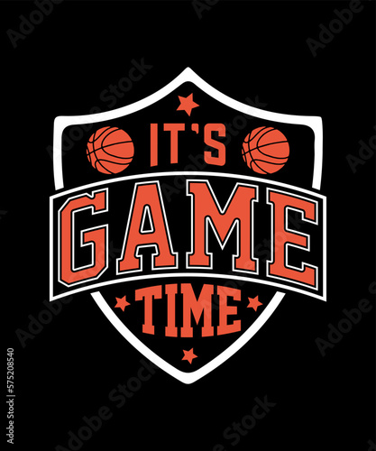 It's Game Time T-shirt design 