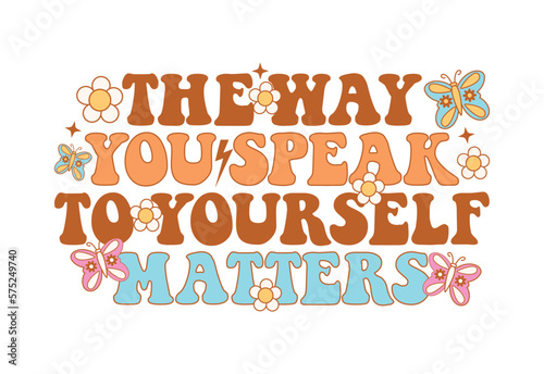 Motivational Quote, Inspiration Quote, Flower Quote