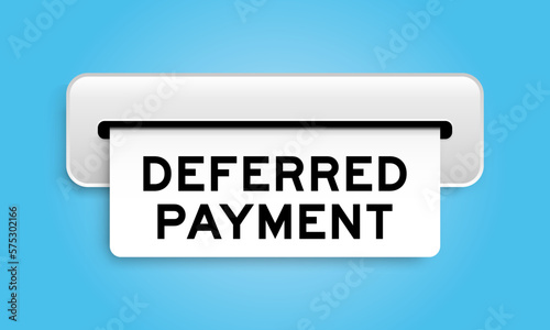 White coupon banner with word deferred payment from machine on blue color background