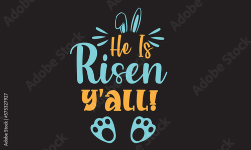 He Is Risen Y'all! Svg Design