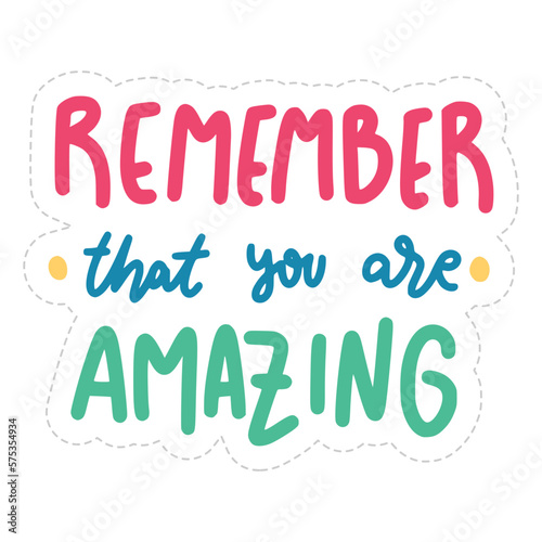 Remember That You Are Amazing Lettering Sticker. Mental Health Lettering Stickers.