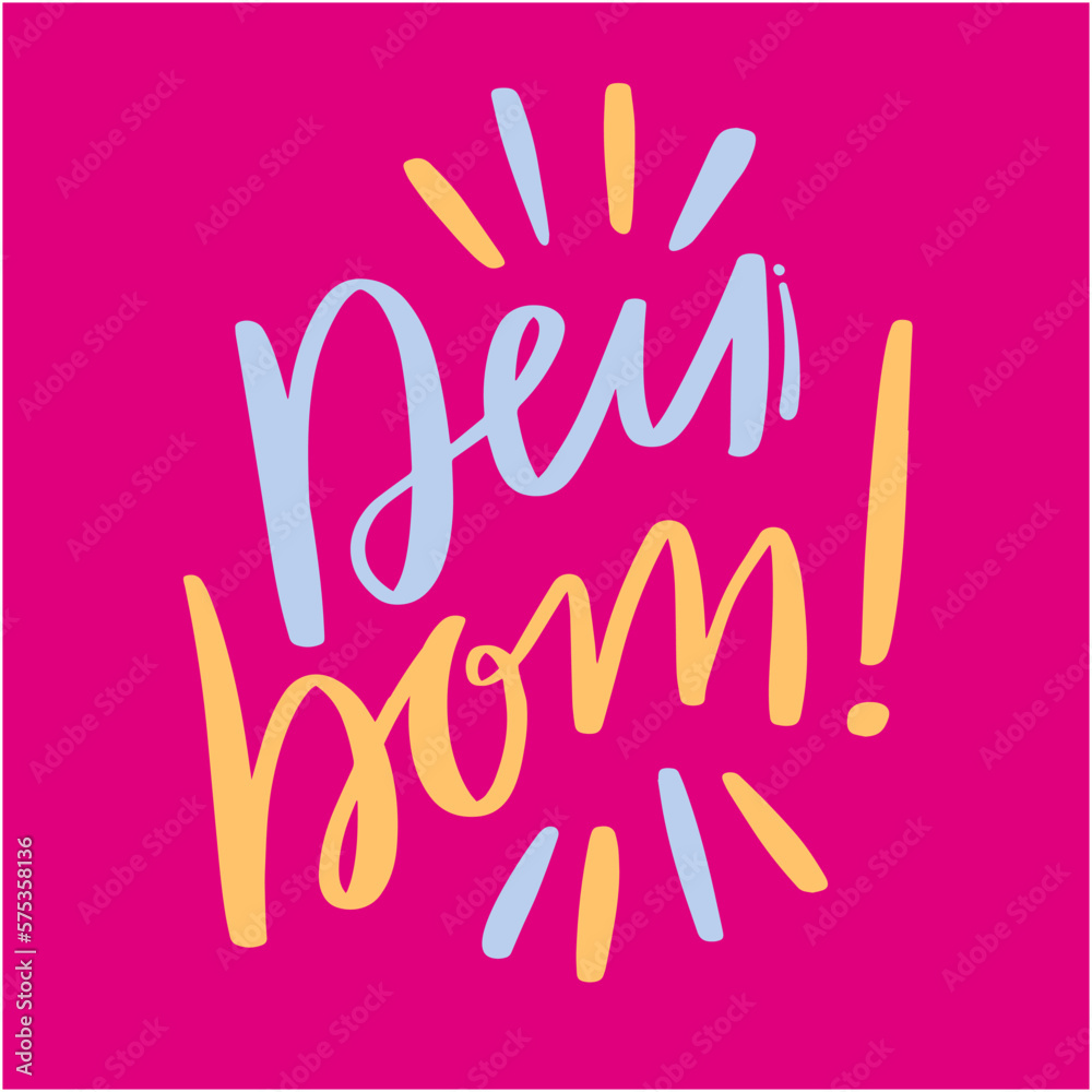 Deu bom. It worked in brazilian portuguese. Modern hand Lettering. vector. Deu bom. It worked in brazilian portuguese. Modern hand Lettering. vector.