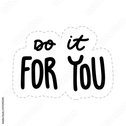 Do It For You Sticker. Motivation Word Lettering Stickers