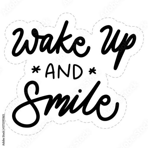 Wake Up And Smile Sticker. Motivation Word Lettering Stickers
