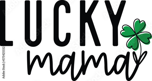 Lucky mama Feeling Lucky svg