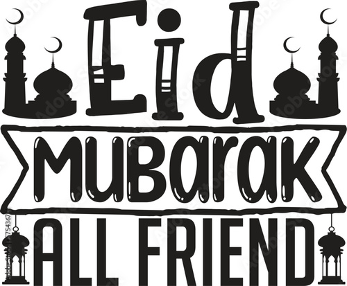 Eid Mubarak all friend