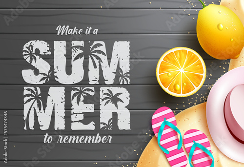 Summer vector design. Make summer to remember text with lemon, flip flop and hat element in background. Vector illustration summer design.

