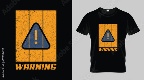 Warning and caution t-shirt design vector